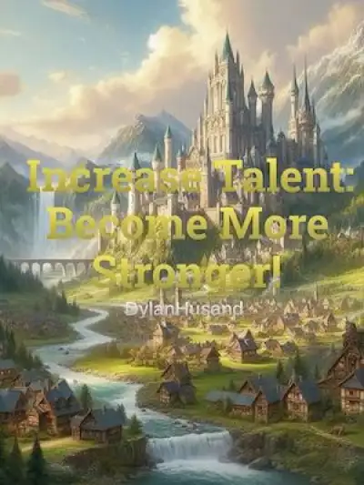 Increase Talent: Become More Stronger!